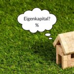 Wie viel Eigenkapital benötigt man für eine Immobilienfinanzierung?